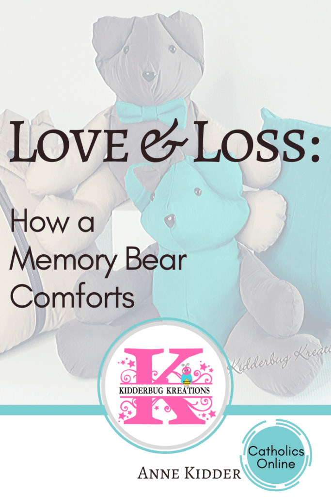 Love and Loss How a Memory Bear Comforts Kidderbug Kreations