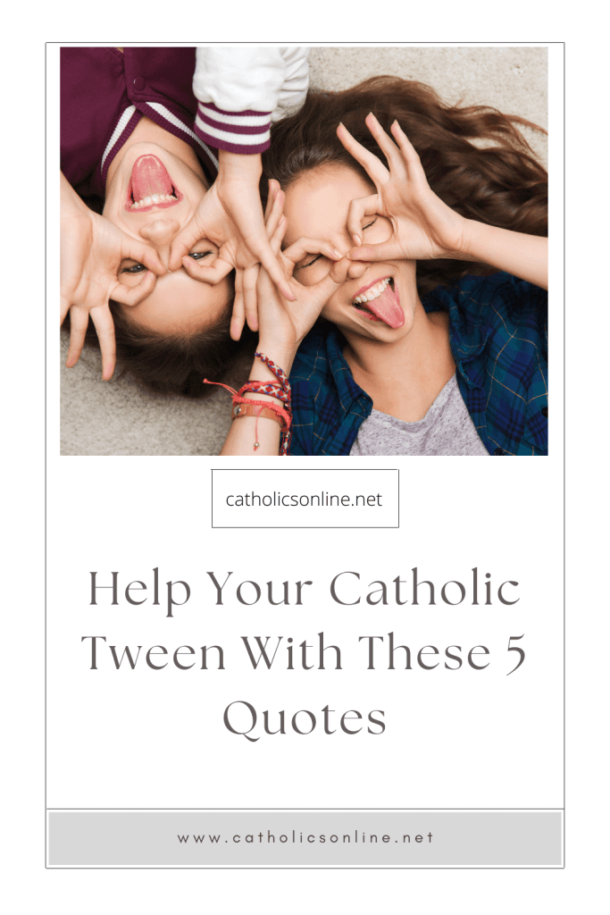 Two kids making funny faces on top with the title of the article written below Help Your Catholic Tween with These 5 Quotes