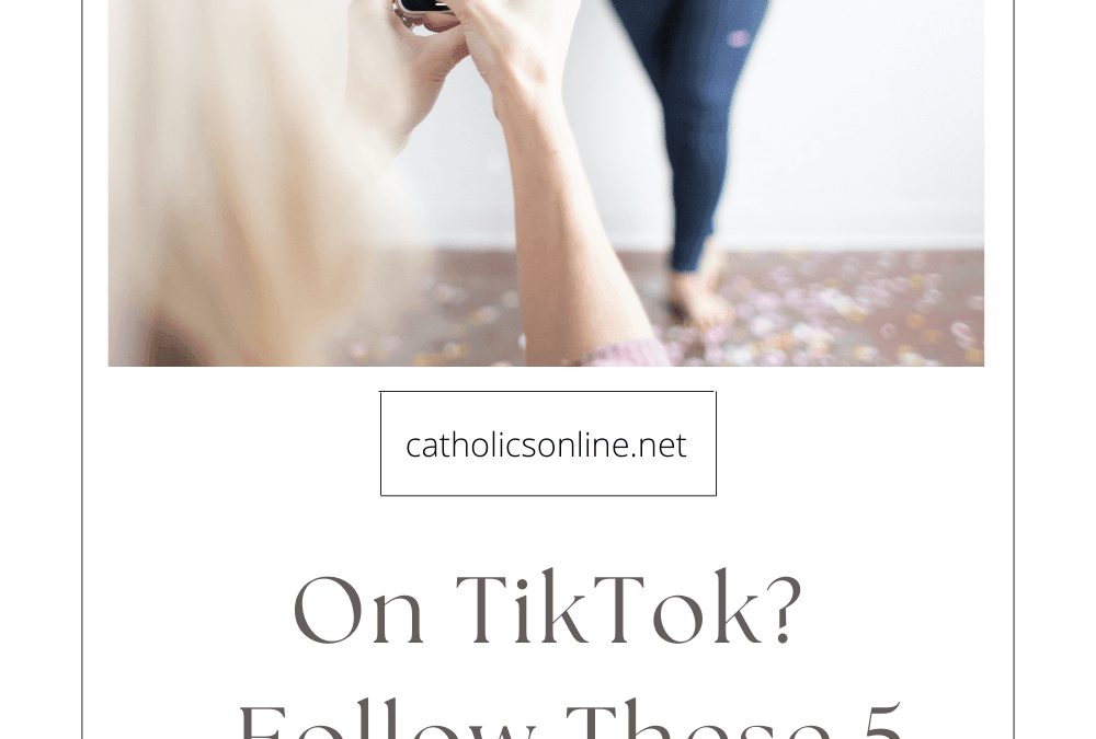On TikTok?  Follow These 5 Catholics