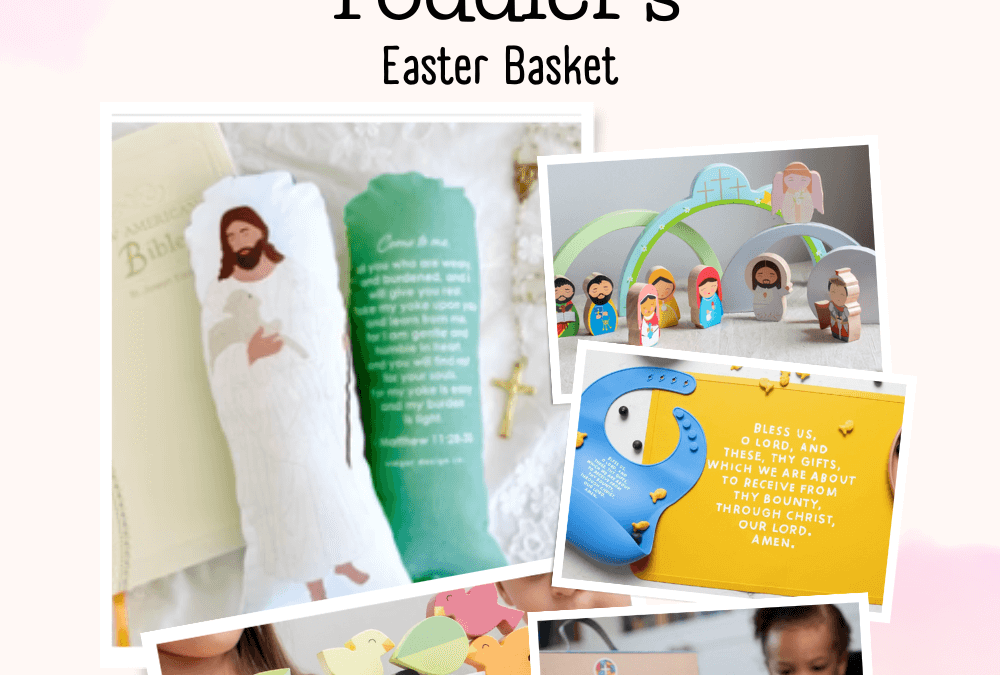 3 Simple Ideas for Your Catholic Toddlers Easter Basket